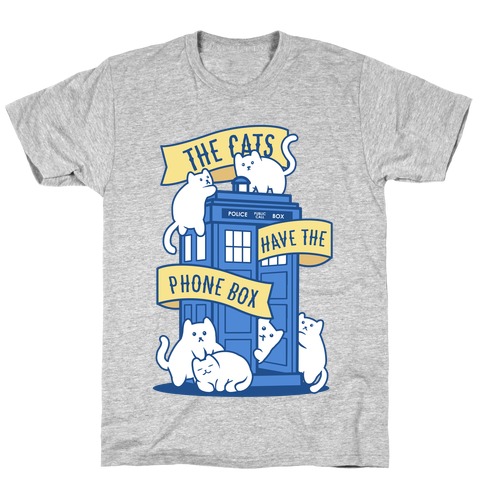 The Cats Have the Phone Box! T-Shirt