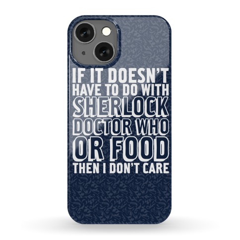 Then I Don't Care Phone Case