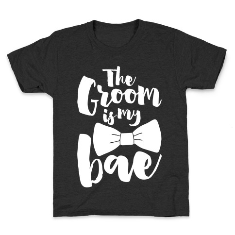 The Groom Is My Bae Kids T-Shirt