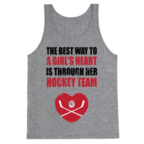 The Best Way To a Girl's Heart is Her Hockey Team Tank Top
