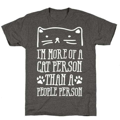 I'm More Of A Cat Person Than A People Person T-Shirt