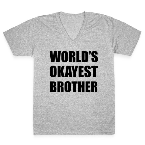 World's Okayest Brother V-Neck Tee Shirt