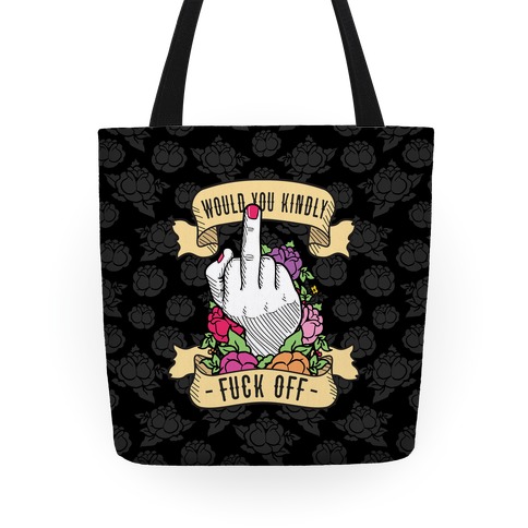 Would You Kindly F*** Off? Tote