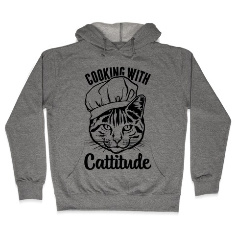 Cooking With Cattitude Hooded Sweatshirt