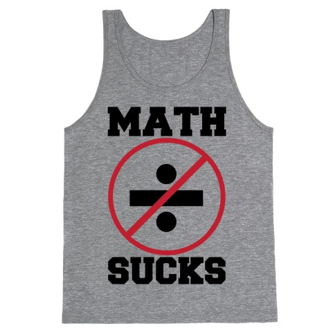 Math Sucks Tank Top
