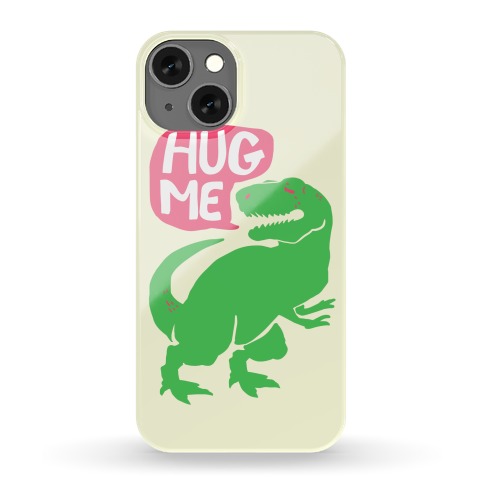 Hug Me Dinosaur (Part One) Phone Case