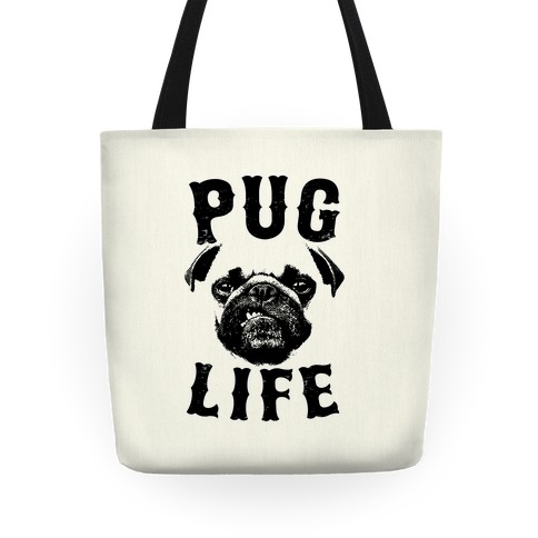 Pug Life Tote