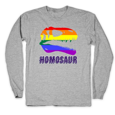 Homosaur Long Sleeve T-Shirt