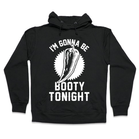 Jalapeno Booty Hooded Sweatshirt