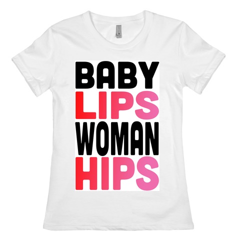 Baby Lips, Woman hips Womens T-Shirt