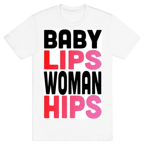 Baby Lips, Woman hips T-Shirt
