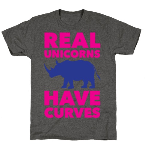 Real Unicorns Have Curves T-Shirt