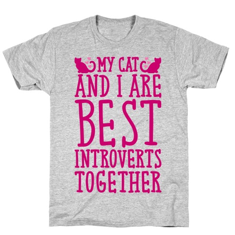 My Cat and I Are Best Introverts Together T-Shirt
