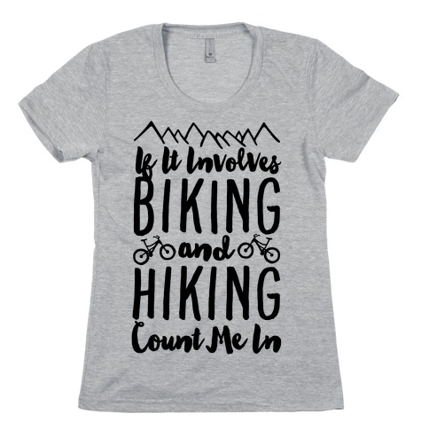 Biking and Hiking Womens T-Shirt