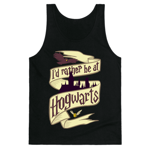 I'd Rather Be at Hogwarts Tank Top | LookHUMAN