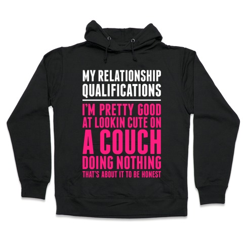 Relationship Qualifications Hooded Sweatshirt