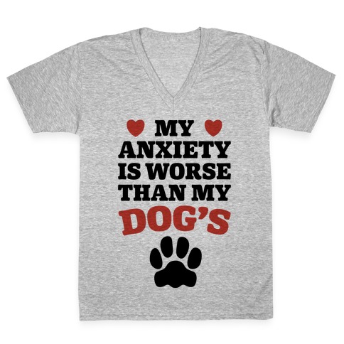 Dog Anxiety V-Neck Tee Shirt