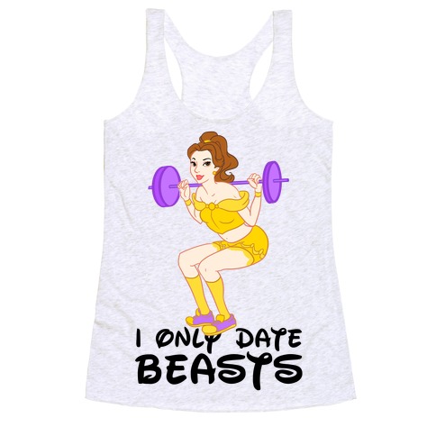 I Only Date Beasts Parody Racerback Tank Top