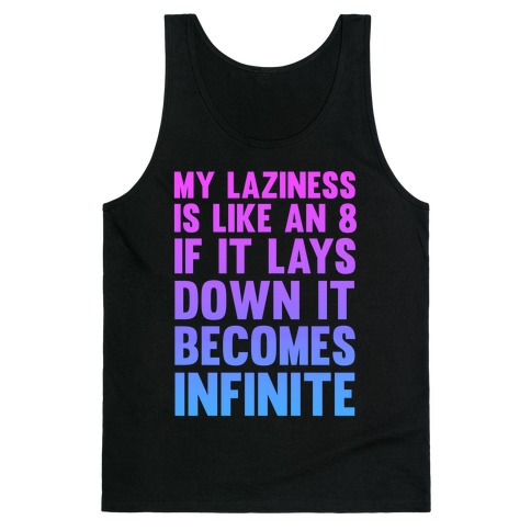 Infinite Laziness Tank Top
