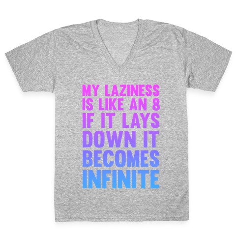 Infinite Laziness V-Neck Tee Shirt