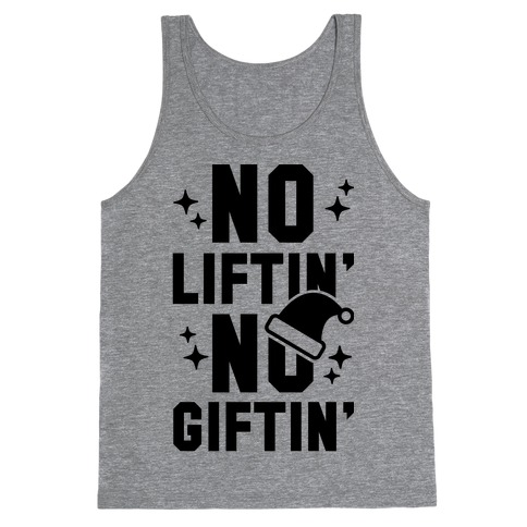 No Liftin' No Giftin' Tank Top