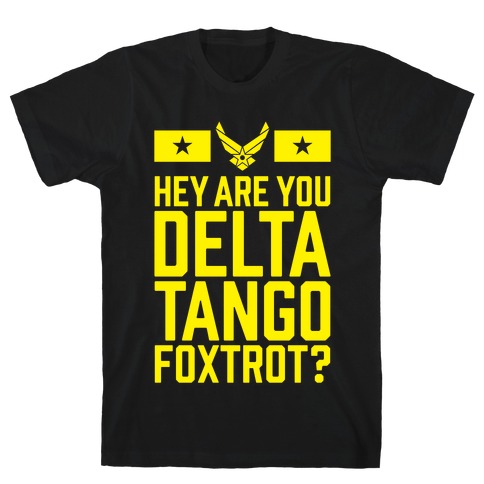 Delta Tango Foxtrot (Air Force) T-Shirt