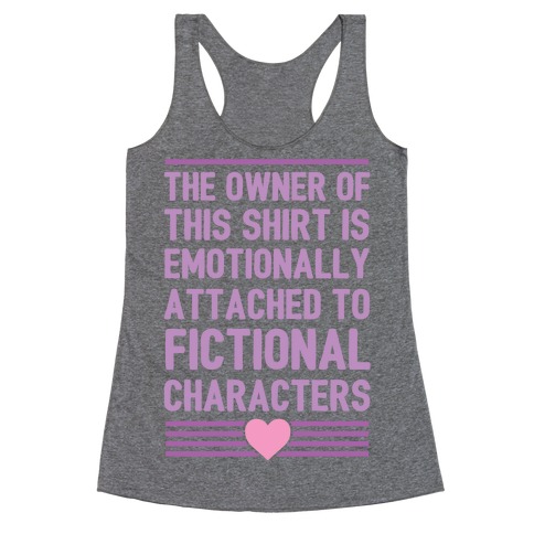 emotionally attached to fictional characters shirt