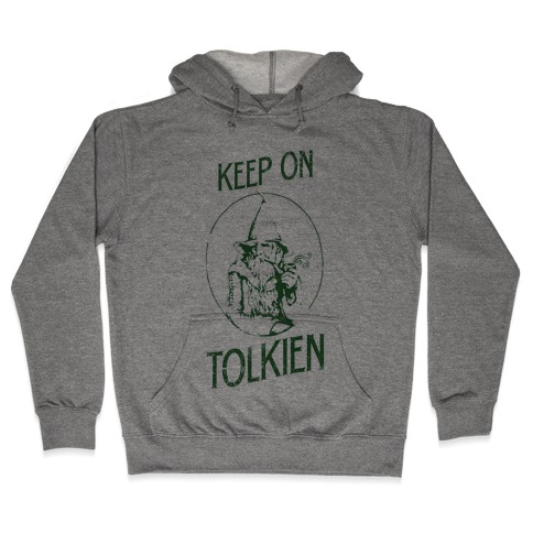 Keep On Tolkien! (Tank) Hooded Sweatshirt