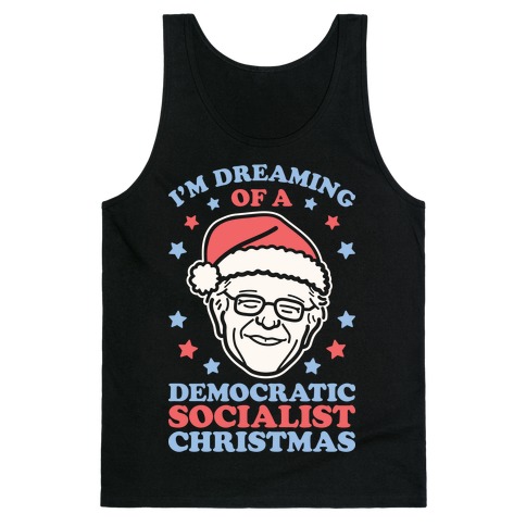 I'm Dreaming Of A Democratic Socialist Christmas Tank Top
