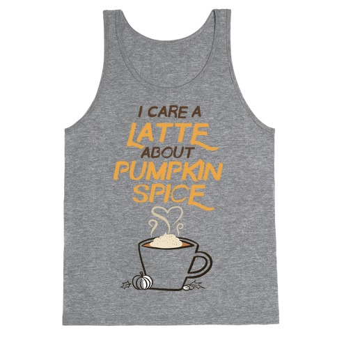 I Care a Latte (Pumpkin Spice) Tank Top