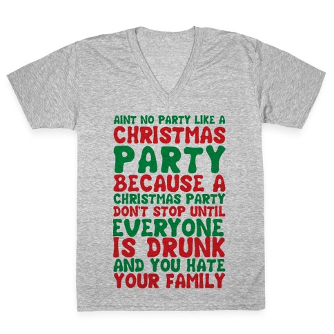Aint No Party Like A Christmas Party V-Neck Tee Shirt