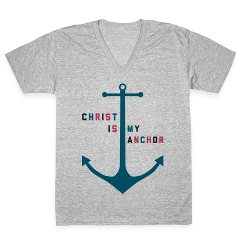 Christ is my Anchor V-Neck Tee Shirt