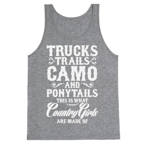 Country Girls are Made of Tank Top
