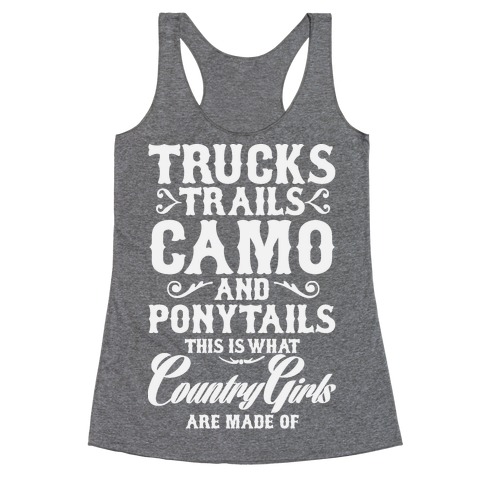 Country Girls are Made of Racerback Tank Top