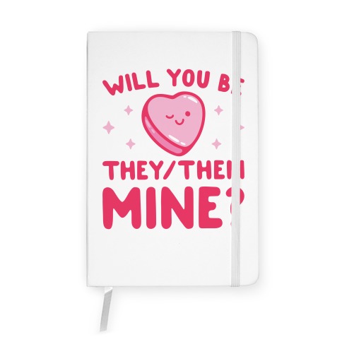 Will You Be They/Them Mine? Notebook