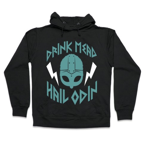 Drink Mead Hail Odin (dark) Hooded Sweatshirt