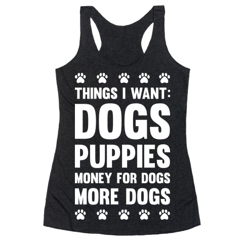 Things I Want: Dogs Racerback Tank Top