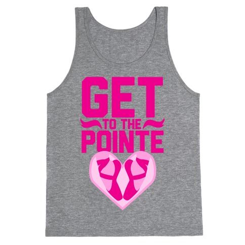 Get to the Pointe Tank Top