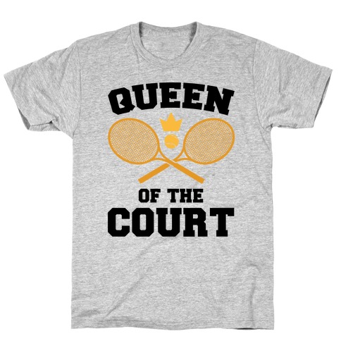 Queen Of The Court T-Shirt