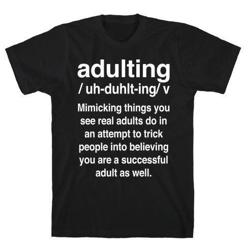 Adulting Definition T-Shirt