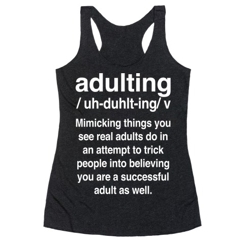 Adulting Definition Racerback Tank Top