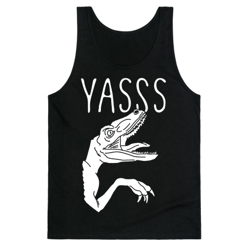 Yasss Raptor Tank Top