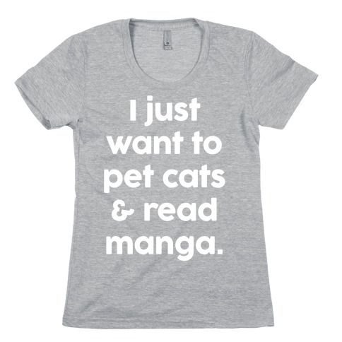 I Just Want To Pet Cats And Read Manga Womens T-Shirt