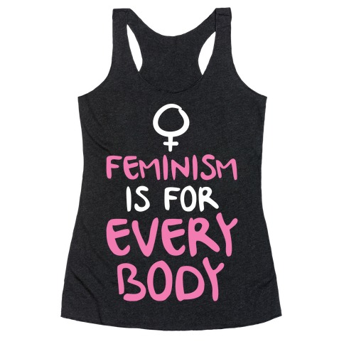 Feminism Is For Everybody Racerback Tank Top