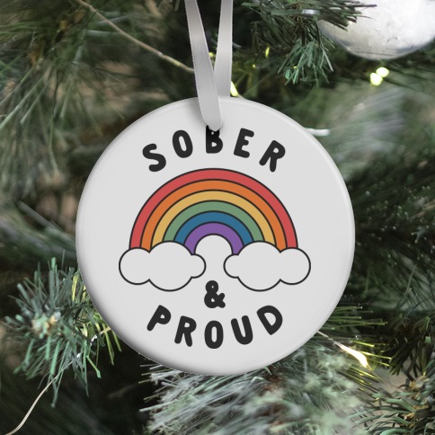 Sober And Proud Ornament