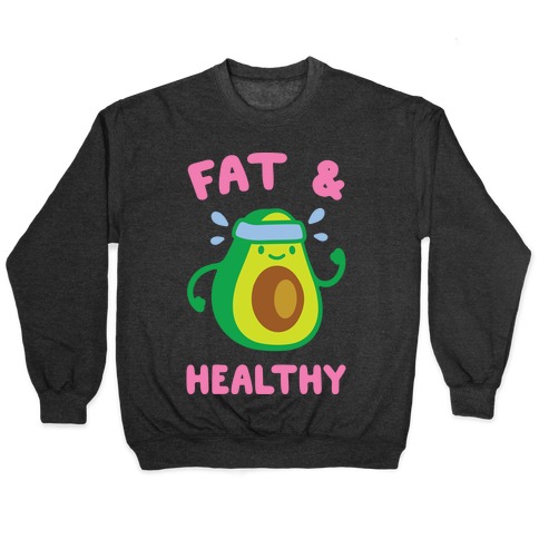 Fat And Healthy Pullover