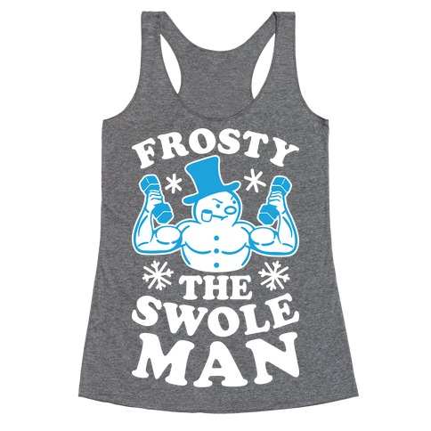 Frosty The Swoleman Racerback Tank Top