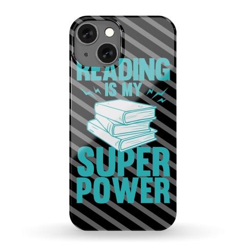 Reading Is My Super Power Phone Case