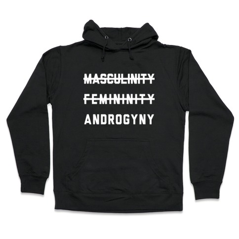 Masculinity Femininity Androgyny Hooded Sweatshirt