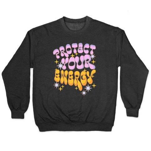 Protect Your Energy Pullover